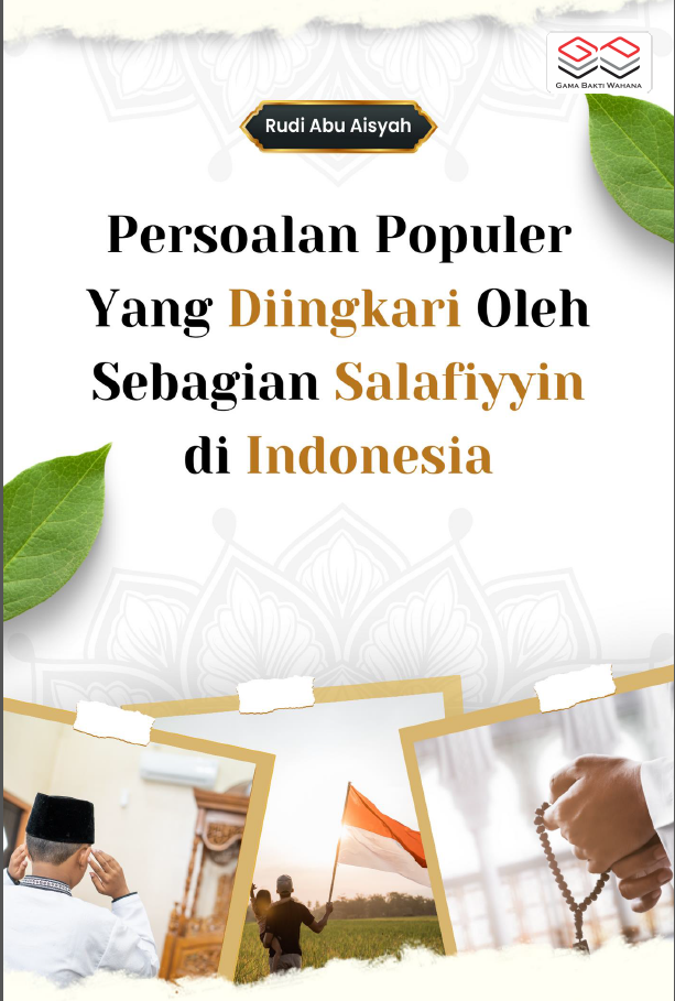 Persoalan Populer Yang Diingkari Oleh Sebagian Salafiyyin di Indonesia